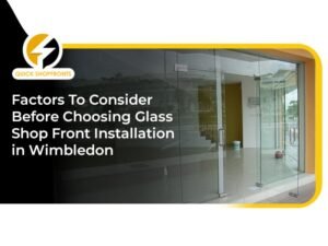 Glass Shop Front Installation in Wimbledon