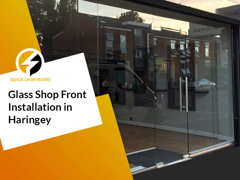 Glass Shop Front Installation in Haringey