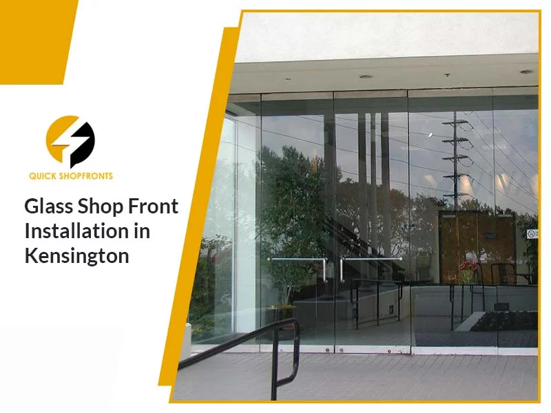 Glass Shopfront Installation in Kensington