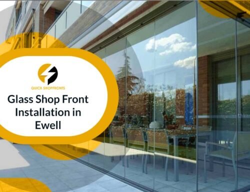 Why Should You Choose Glass Shop Front Installation in Ewell?