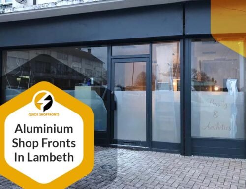 What Are The Benefits Of Aluminium Shop Fronts In Lambeth?