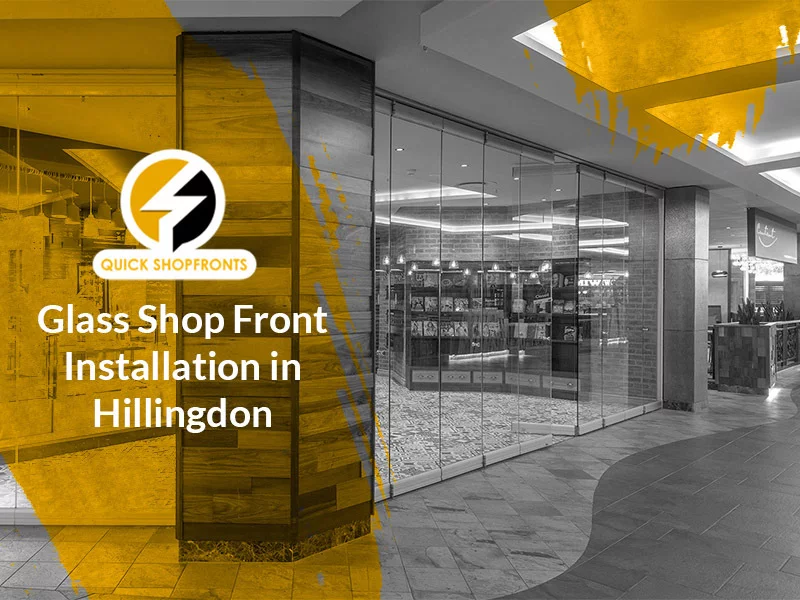 Glass Shop Front Installation in Hillingdon