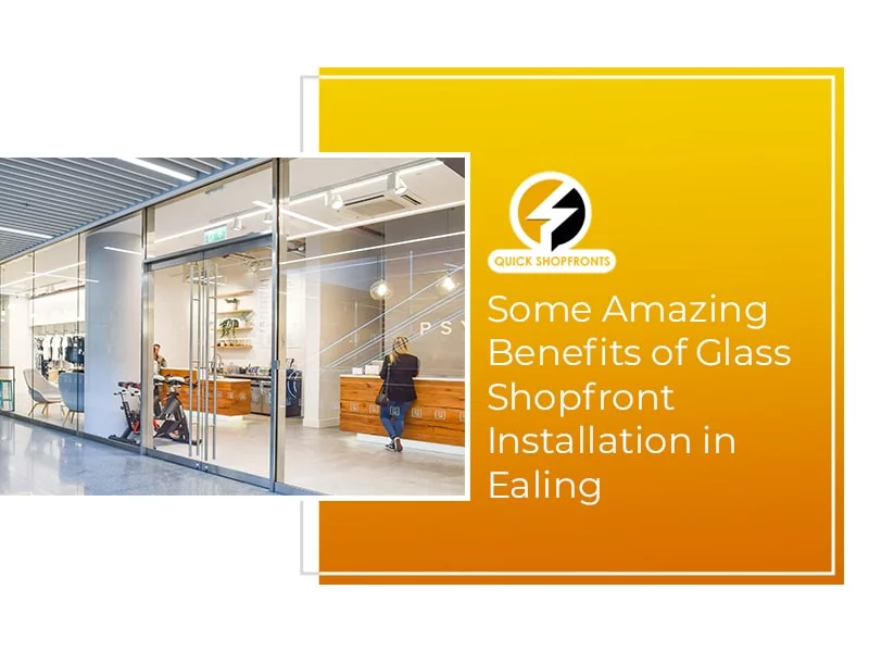 Glass Shopfront Installation in Ealing