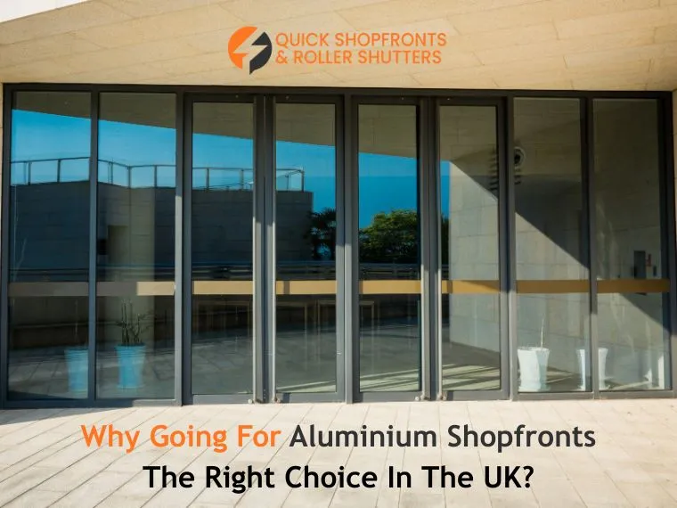 Why Going For Aluminium Shopfronts The Right Choice In The UK